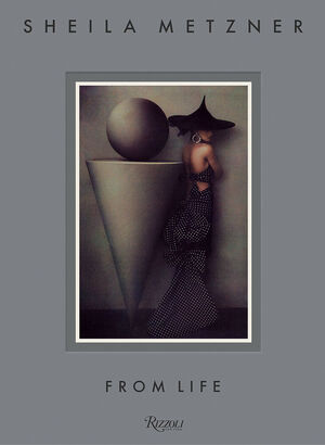 Sheila metzner: from life - Sheila Metzner