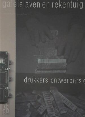 Galeislaven en rekentuig - S. Zijlstra, J. van Triest