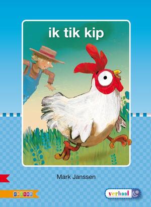 Ik tik kip - Auteursgroep Zwijsen Ik tik kip - Auteursgroep Zwijsen