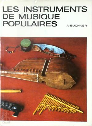Les instruments de musique populaires - Alexandre Buchner