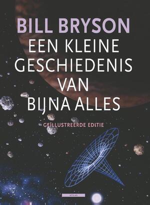 Een kleine geschiedenis van bijna alles - Bill Bryson