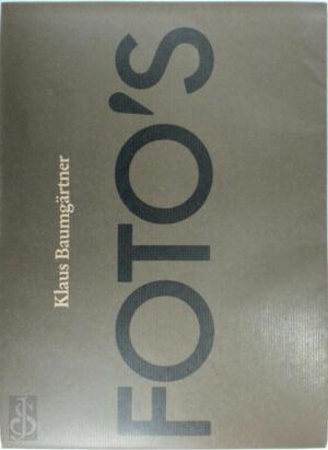 Klaus Baumgärtner. Foto's. Met een woord vooraf van Peter Blum, New York - Klaus Baumgärtner