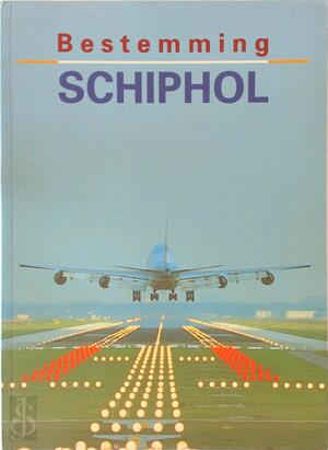 Bestemming Schiphol - F. van Hout