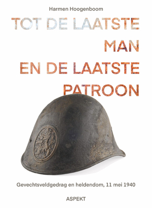 Tot de laatste man en de laatste patroon - Harmen Hoogenboom