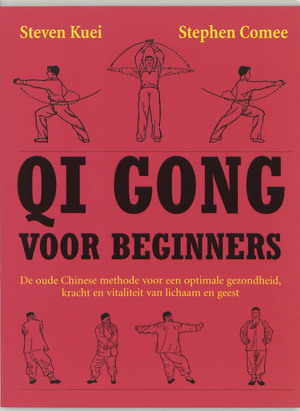 Qi gong voor beginners - S. Kuei Qi gong voor beginners - S. Kuei