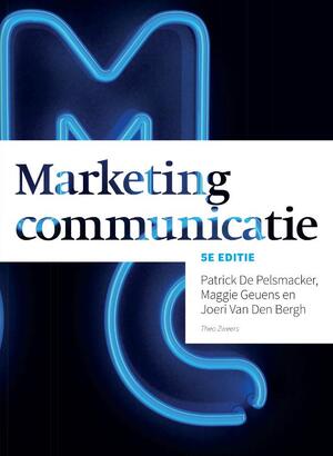 Marketingcommunicatie, 5e editie met MyLab NL toegangscode - Patrick De Pelsmacker, Maggie Geuens, Joeri Van Den Bergh Marketingcommunicatie, 5e editie met MyLab NL toegangscode - Patrick De Pelsmacker, Maggie Geuens, Joeri Van Den Bergh