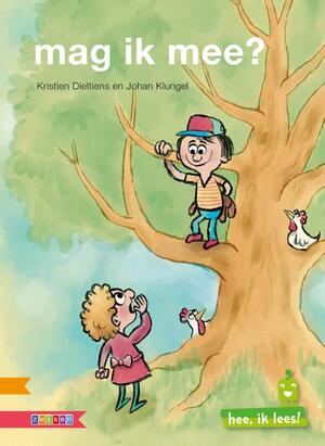Mag ik mee? - Kristien Dieltiens Mag ik mee? - Kristien Dieltiens