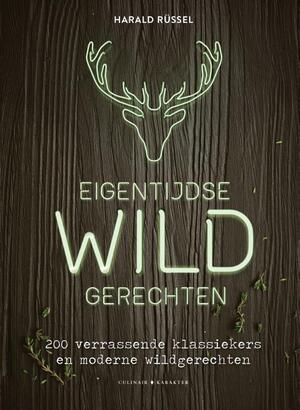 Eigentijdse wildgerechten - Harald Rüssel Eigentijdse wildgerechten - Harald Rüssel