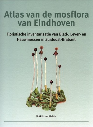 Flora en Verspreidingsatlas Mossen Zuidoost-Brabant - H.M.H. van Melick