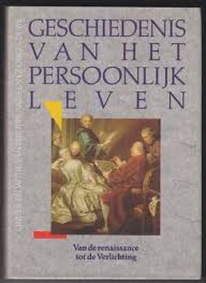 Geschiedenis van het persoonlijk leven - Philippe Aries, Georges Duby, Roger Chartier Geschiedenis van het persoonlijk leven - Philippe Aries, Georges Duby, Roger Chartier