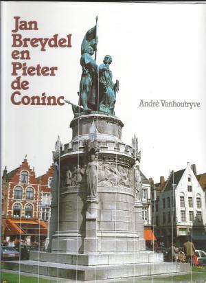 Jan Breydel en Pieter de Coninc - A. Vanhoutryve Jan Breydel en Pieter de Coninc - A. Vanhoutryve