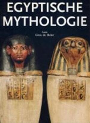 De Egyptische mythologie - Aude Gros De Beler, Yolanda Heersma, Nienke Noorman De Egyptische mythologie - Aude Gros De Beler, Yolanda Heersma, Nienke Noorman