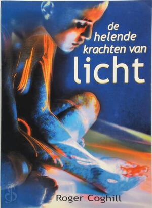 De helende krachten van licht - Roger Coghill, Gert-Jan Kramer, Studio Imago