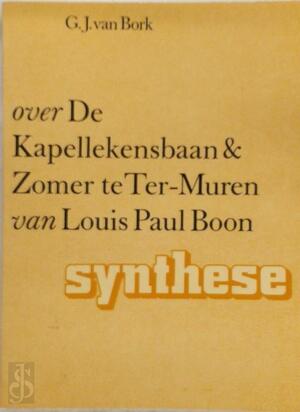 Over De Kapellekensbaan & Zomer te Ter-Muren van Louis Paul Boon - G.J. van Bork Over De Kapellekensbaan & Zomer te Ter-Muren van Louis Paul Boon - G.J. van Bork
