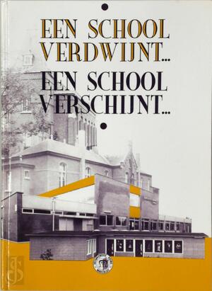 Een school verdwijnt...een school verschijnt... - 