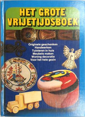 Het grote vrijetijdsboek - Het grote vrijetijdsboek -