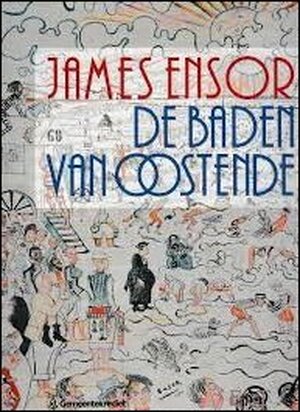James Ensor, de baden van Oostende - Patrick Florizoone, Double Exposition Les Bains à Ostende - James Ensor, Satiriste (1996, Ostende), Johan Wambacq James Ensor, de baden van Oostende - Patrick Florizoone, Double Exposition Les Bains à Ostende - James Ensor, Satiriste (1996, Ostende), Johan Wambacq
