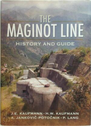 The Maginot Line - J. E. Kaufmann The Maginot Line - J. E. Kaufmann