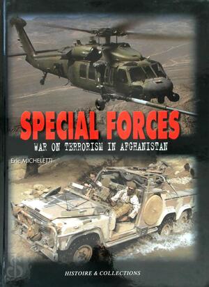 Special Forces in Afghanistan - Eric Micheletti Special Forces in Afghanistan - Eric Micheletti