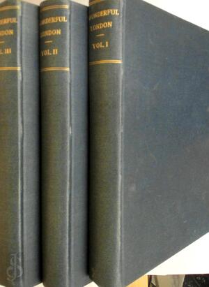 Wonderful London - Arthur St. John Adcock