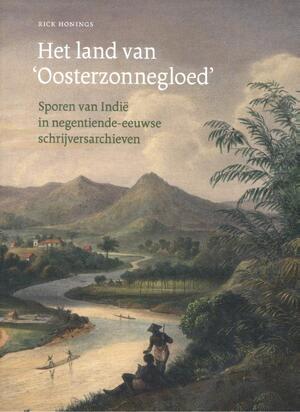 Het land van 'Oosterzonnegloed' - Rick Honings Het land van 'Oosterzonnegloed' - Rick Honings