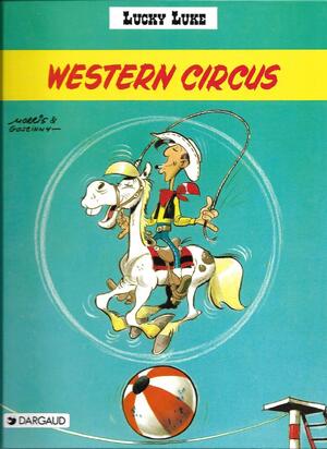 Lucky Luke - Western circus - Morris, René Goscinny Lucky Luke - Western circus - Morris, René Goscinny
