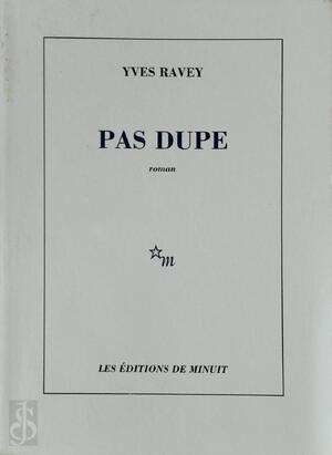 Pas dupe - Yves Ravey