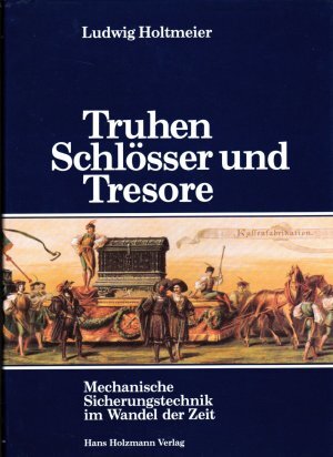 Truhen, Schlösser und Tresore - Ludwig Holtmeier Truhen, Schlösser und Tresore - Ludwig Holtmeier