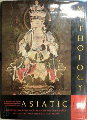 Asiatic Mythology - Joseph Hackin