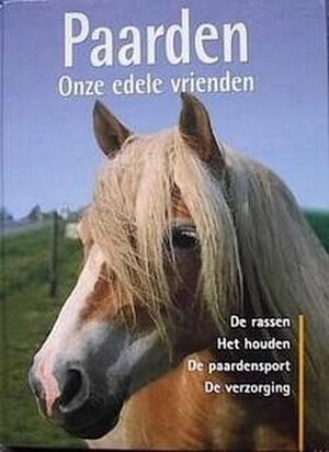 Paarden: onze edele vrienden - Saskia Brixner