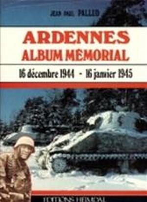 Ardennes - Jean-Paul Pallud Ardennes - Jean-Paul Pallud