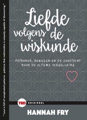 Liefde volgens de wiskunde - Hannah Fry Liefde volgens de wiskunde - Hannah Fry