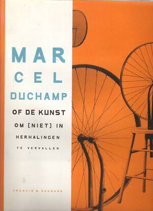 Marcel Duchamp - Francis M. Naumann