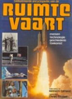 Geïllustreerde encyclopedie van de ruimtevaart - Kenneth Gatland, Chriet Titulaer, Mike Badrocke, Bart van der Klaauw