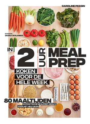 In 2 uur Meal prep - Caroline Pessin