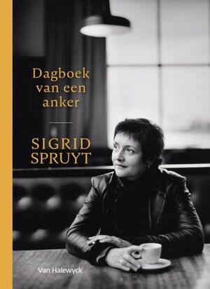 Dagboek van een anker - Sigrid Spruyt Dagboek van een anker - Sigrid Spruyt