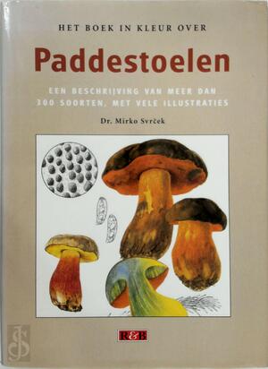Het boek in kleur over paddestoelen - Mirko Svrcek, Nannie Nieland-Weits
