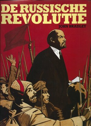 De Russische Revolutie - John Bradley, Willem Oorthuizen