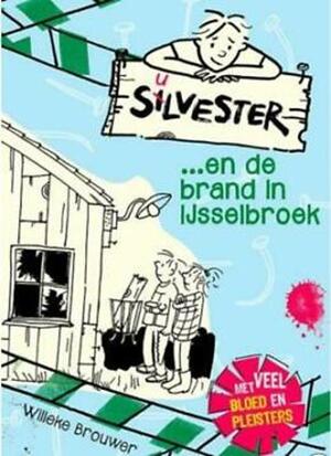 Silvester ...en de brand in IJsselbroek - Willeke Brouwer Silvester ...en de brand in IJsselbroek - Willeke Brouwer