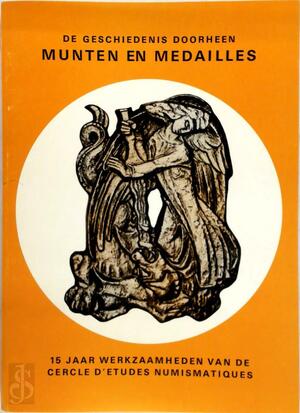 De geschiedenis doorheen munten en medailles - Cercle d'Études Numismatiques De geschiedenis doorheen munten en medailles - Cercle d'Études Numismatiques