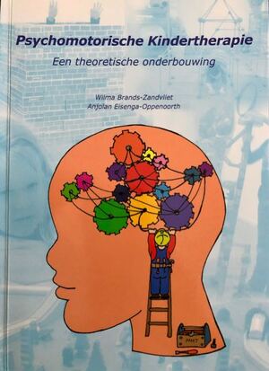Psychomotorische kindertherapie - Wilma Brands - Zandvliet, Anjolan Eisenga - Oppenoorth