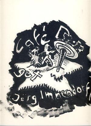 Jörg Immendorff - Café Deutschland Gut - Jörg Immendorff