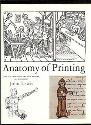 Anatomy of Printing - John Lewis