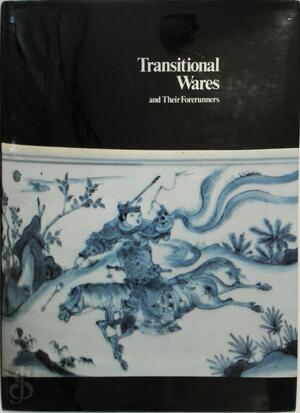 Transitional wares and their forerunners - Richard S. Kilburn Transitional wares and their forerunners - Richard S. Kilburn