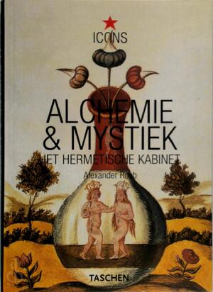 Alchemie & mystiek - Alexander Roob, Wil Boesten Alchemie & mystiek - Alexander Roob, Wil Boesten