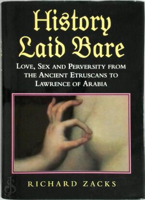 History Laid Bare - Richard Zacks