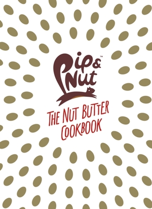 Pip & nut cookbook - Pippa Murray