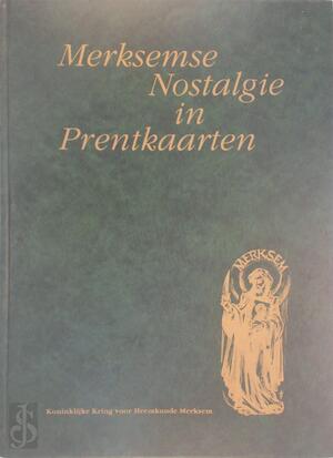Mersemse Nostalgie in Prentkaarten - Luc Horions, Eduard Jacobs, Marc Stevens Marc