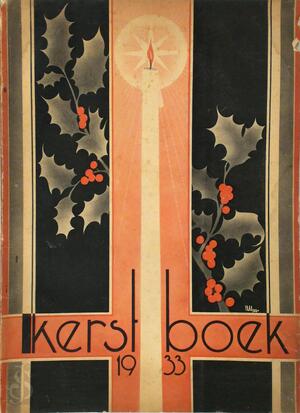 Kerstboek 1933 - Felix Timmermans, Herman Moerkerk, W.J. Hasting, Willy Twisk, Gerda Caroly, Wil Van Gerven, Robert Sanders, Herman De Man Kerstboek 1933 - Felix Timmermans, Herman Moerkerk, W.J. Hasting, Willy Twisk, Gerda Caroly, Wil Van Gerven, Robert Sanders, Herman De Man
