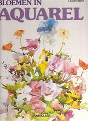 Bloemen in Aquarel - C. Reid, Amp, M. van Dijk-cuppen Bloemen in Aquarel - C. Reid, Amp, M. van Dijk-cuppen
